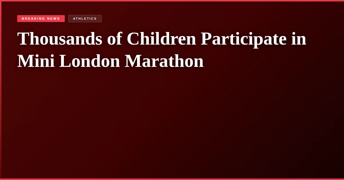 Thousands of Children Participate in Mini London Marathon