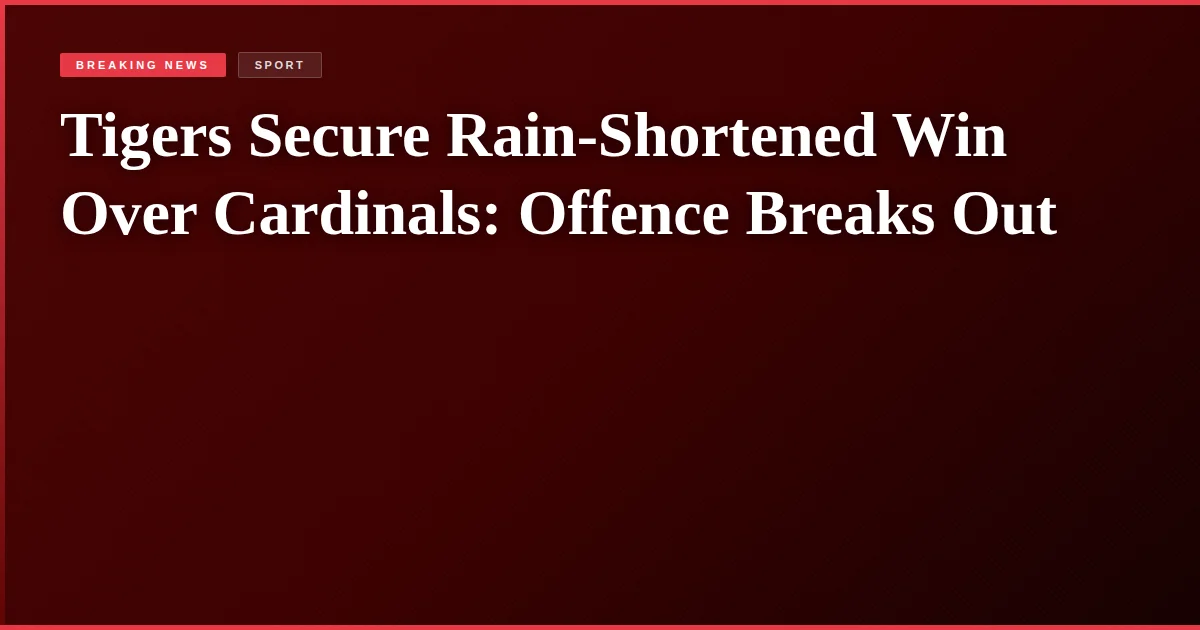 Tigers Secure Rain-Shortened Win Over Cardinals: Offence Breaks Out