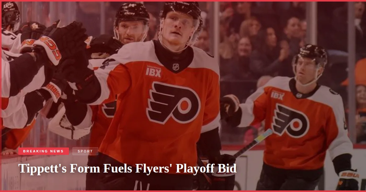 Tippett's Form Fuels Flyers' Playoff Bid