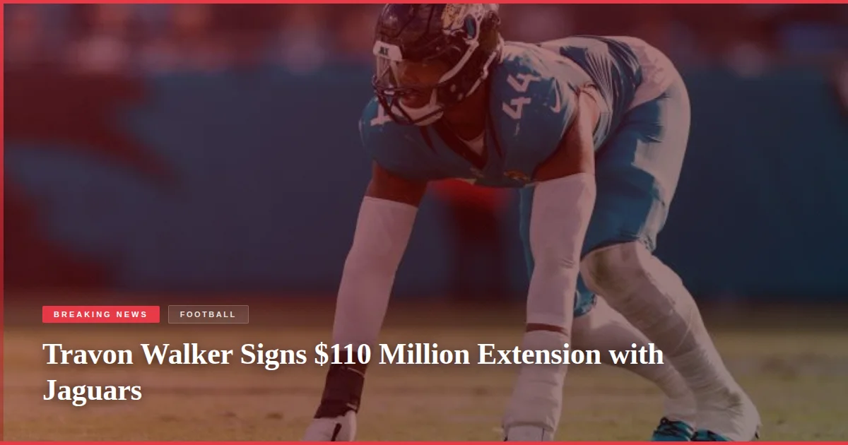 Travon Walker Signs $110 Million Extension with Jaguars
