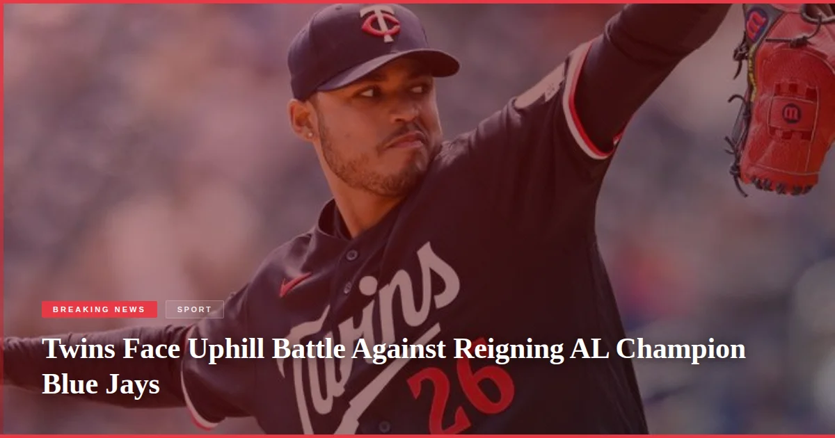 Twins Face Uphill Battle Against Reigning AL Champion Blue Jays