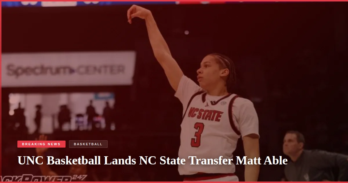 UNC Basketball Lands NC State Transfer Matt Able