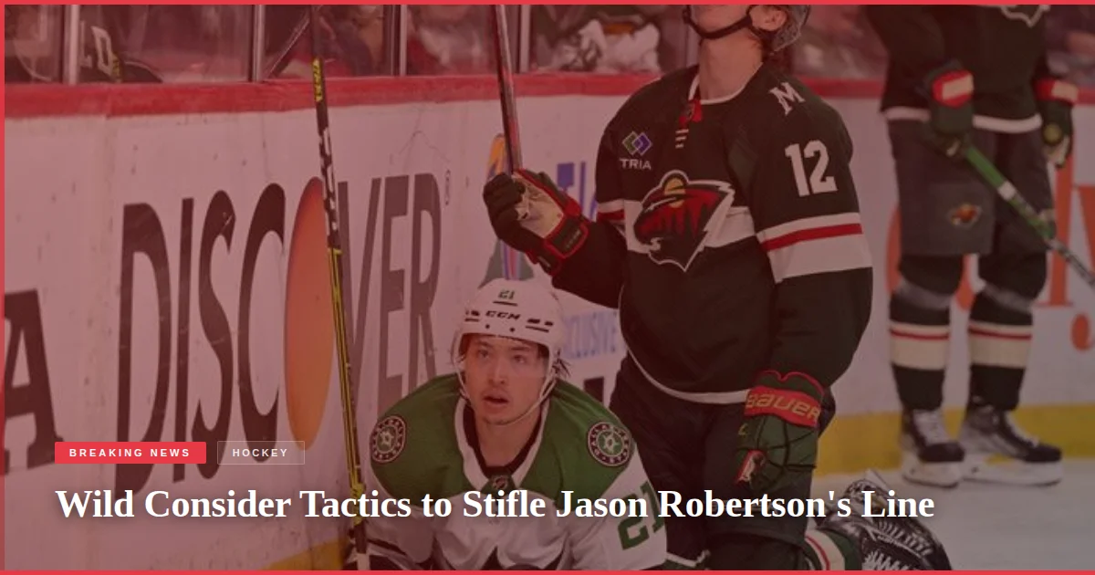 Wild Consider Tactics to Stifle Jason Robertson's Line