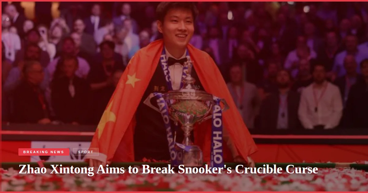 Zhao Xintong Aims to Break Snooker's Crucible Curse