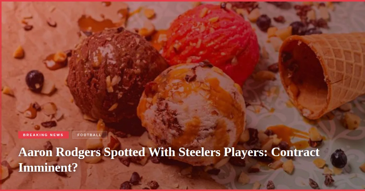Aaron Rodgers Spotted With Steelers Players: Contract Imminent?