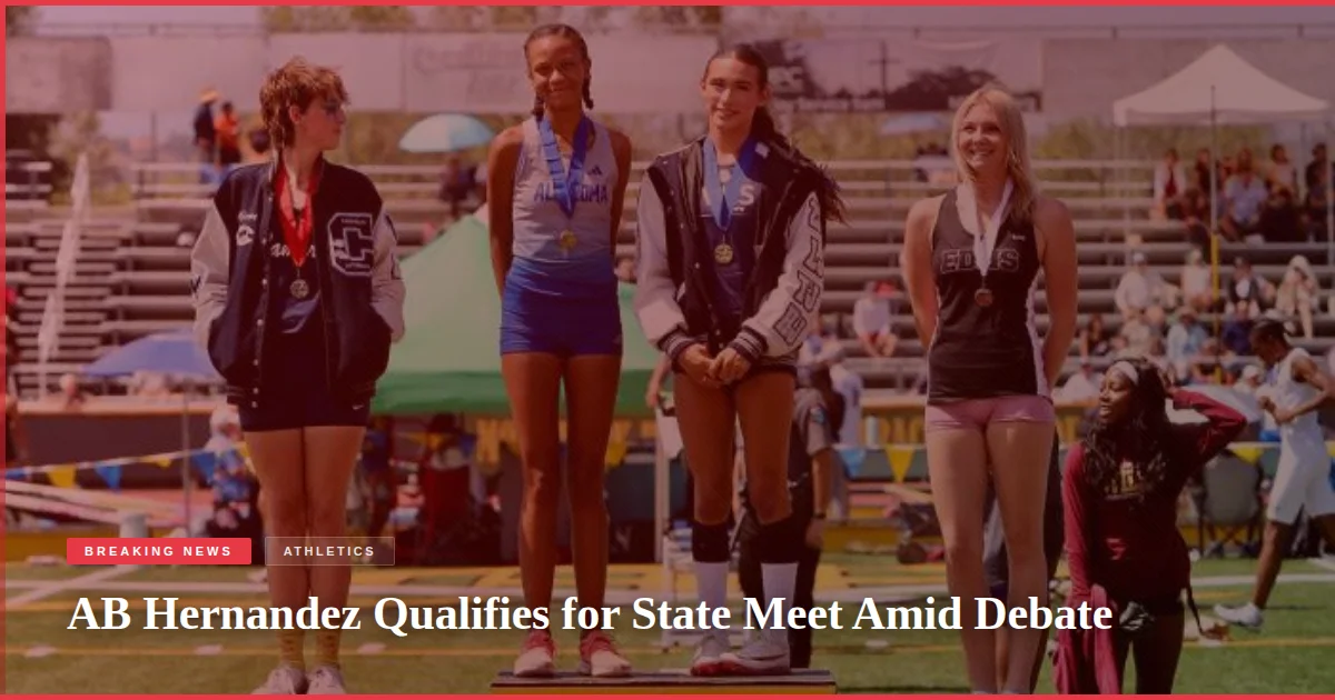AB Hernandez Qualifies for State Meet Amid Debate