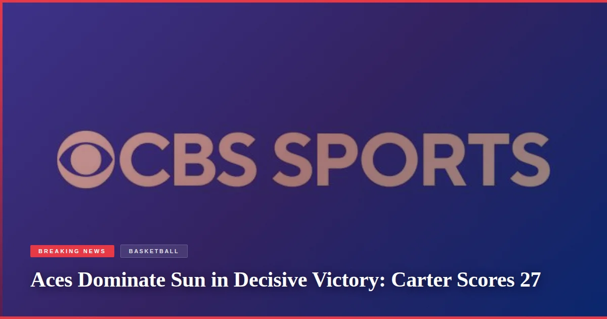 Aces Dominate Sun in Decisive Victory: Carter Scores 27