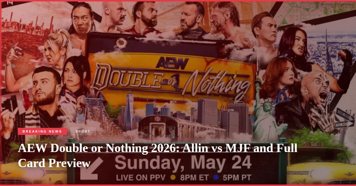 AEW Double or Nothing 2026: Allin vs MJF and Full Card Preview