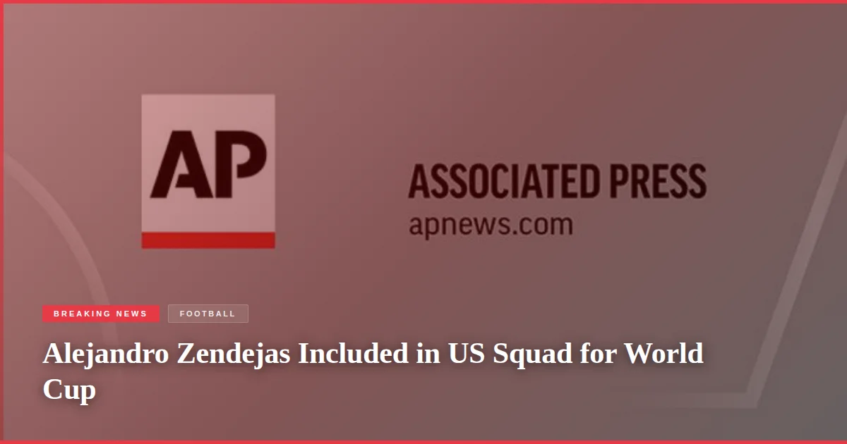Alejandro Zendejas Included in US Squad for World Cup