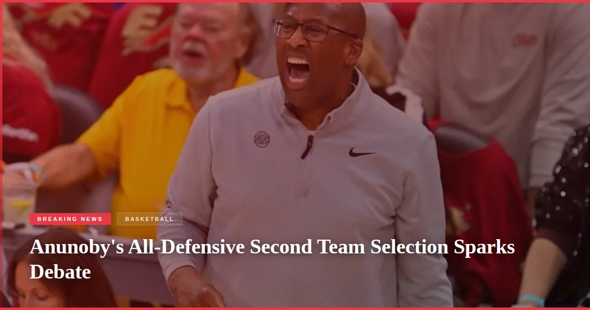 Anunoby's All-Defensive Second Team Selection Sparks Debate