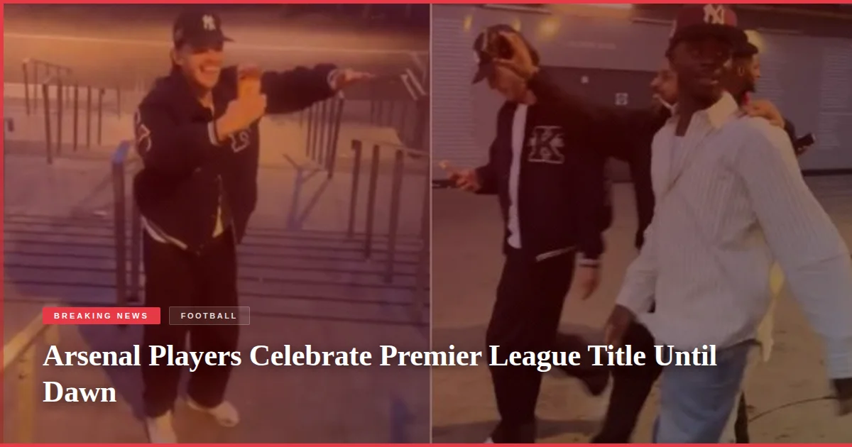 Arsenal Players Celebrate Premier League Title Until Dawn