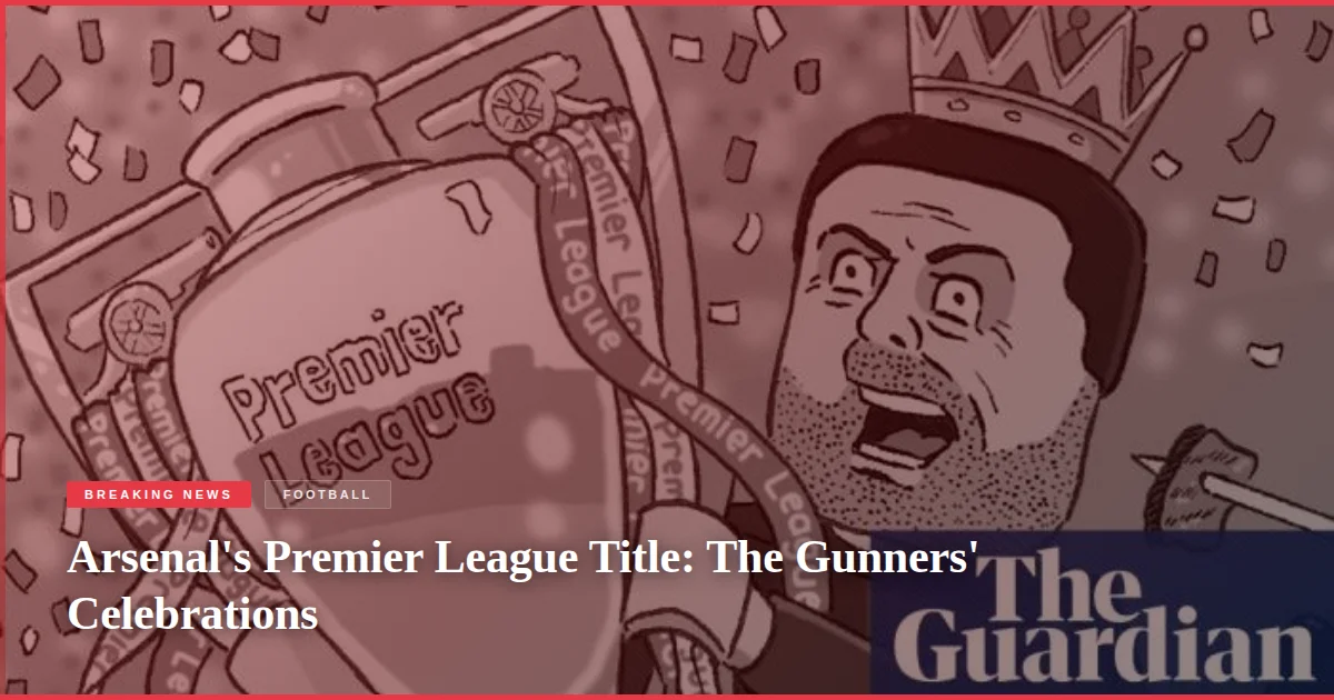 Arsenal's Premier League Title: The Gunners' Celebrations