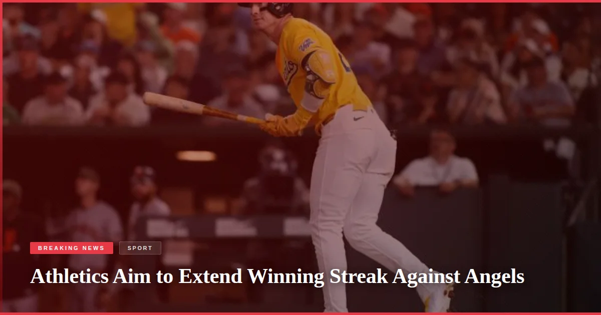 Athletics Aim to Extend Winning Streak Against Angels