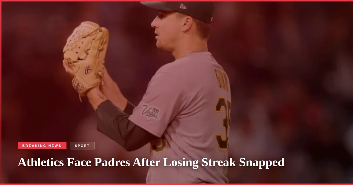Athletics Face Padres After Losing Streak Snapped