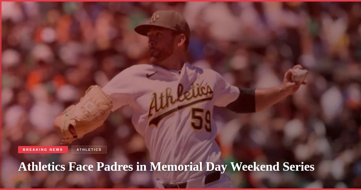 Athletics Face Padres in Memorial Day Weekend Series