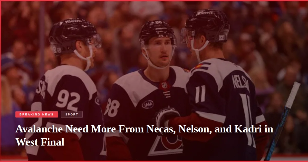 Avalanche Need More From Necas, Nelson, and Kadri in West Final