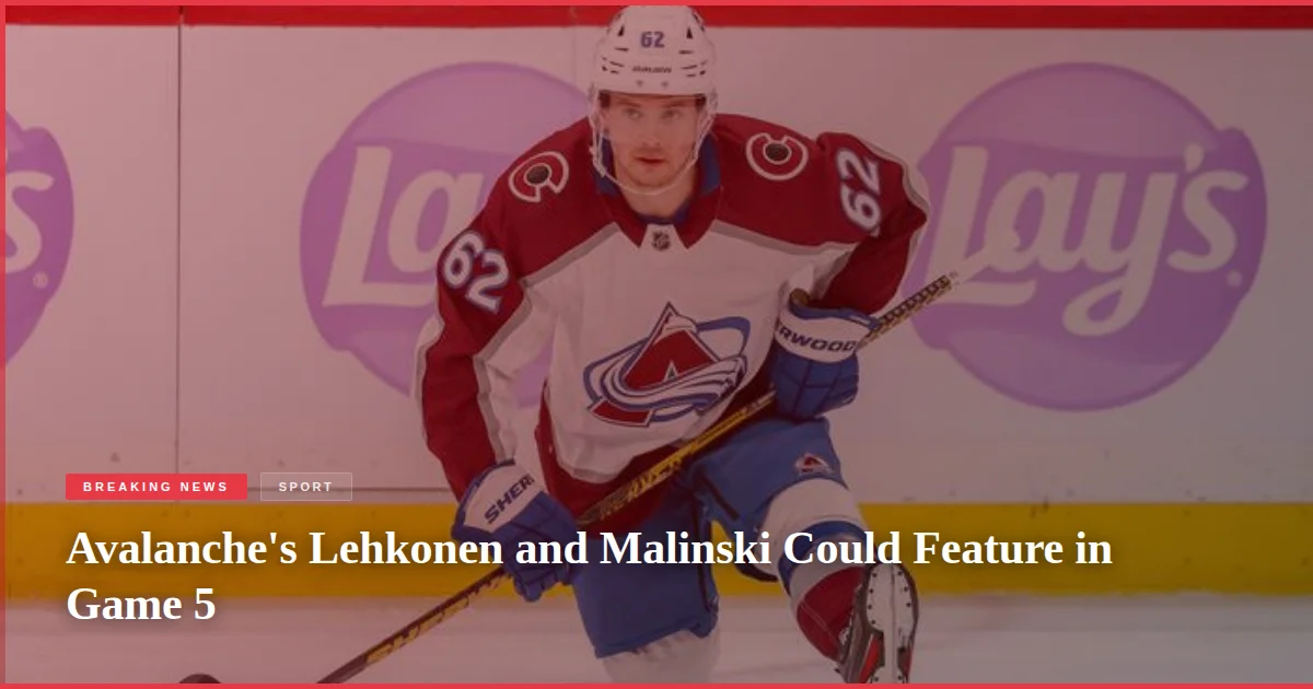 Avalanche's Lehkonen and Malinski Could Feature in Game 5