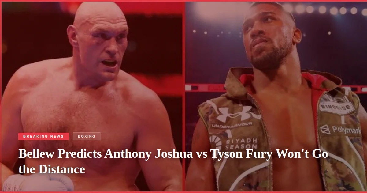Bellew Predicts Anthony Joshua vs Tyson Fury Won't Go the Distance
