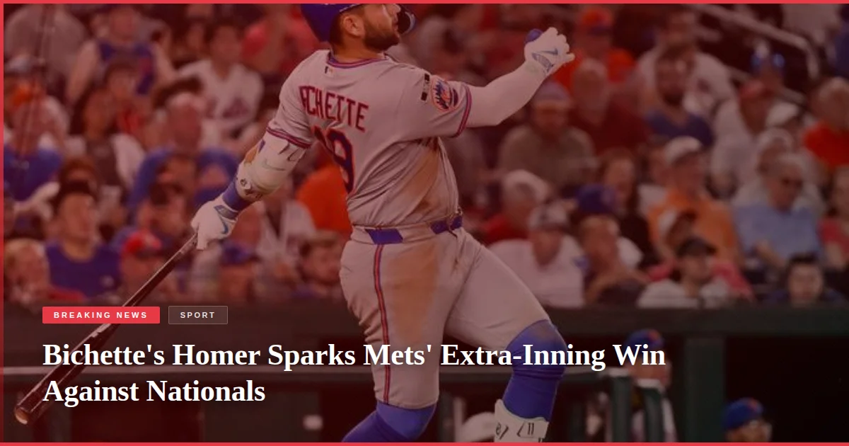 Bichette's Homer Sparks Mets' Extra-Inning Win Against Nationals