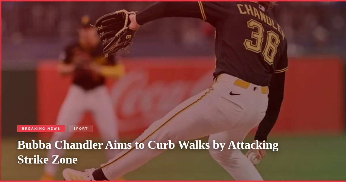 Bubba Chandler Aims to Curb Walks by Attacking Strike Zone
