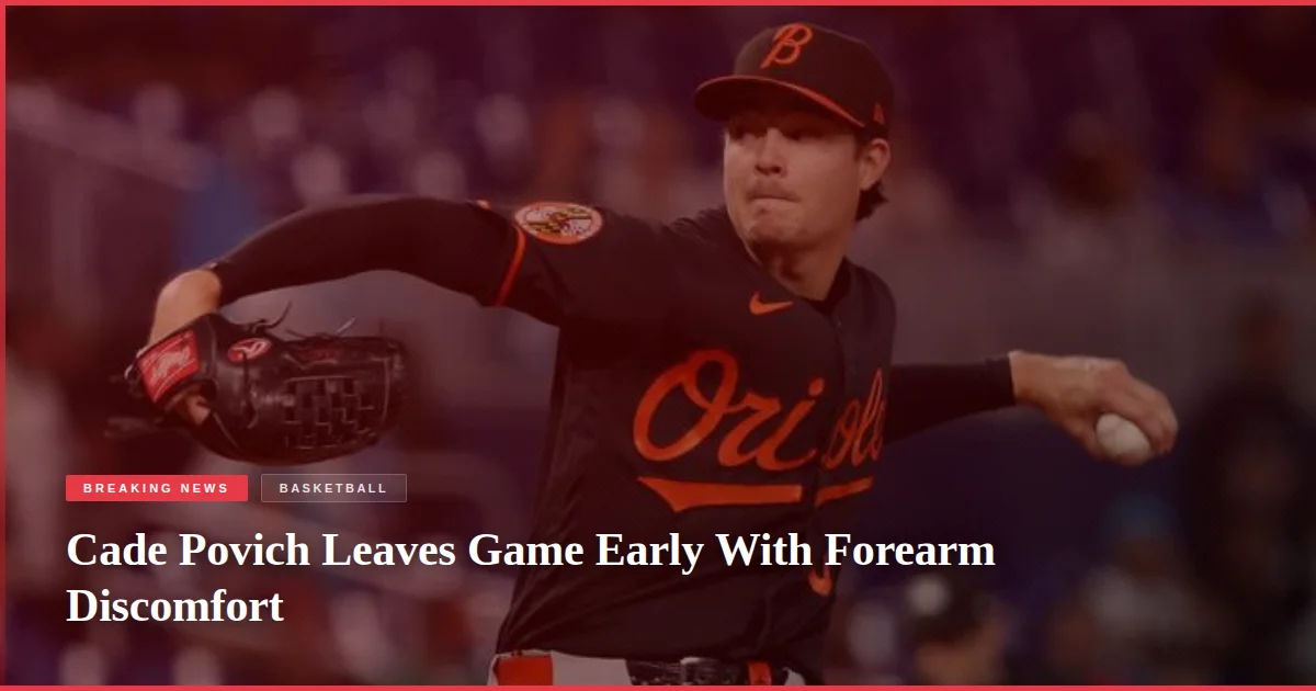 Cade Povich Leaves Game Early With Forearm Discomfort
