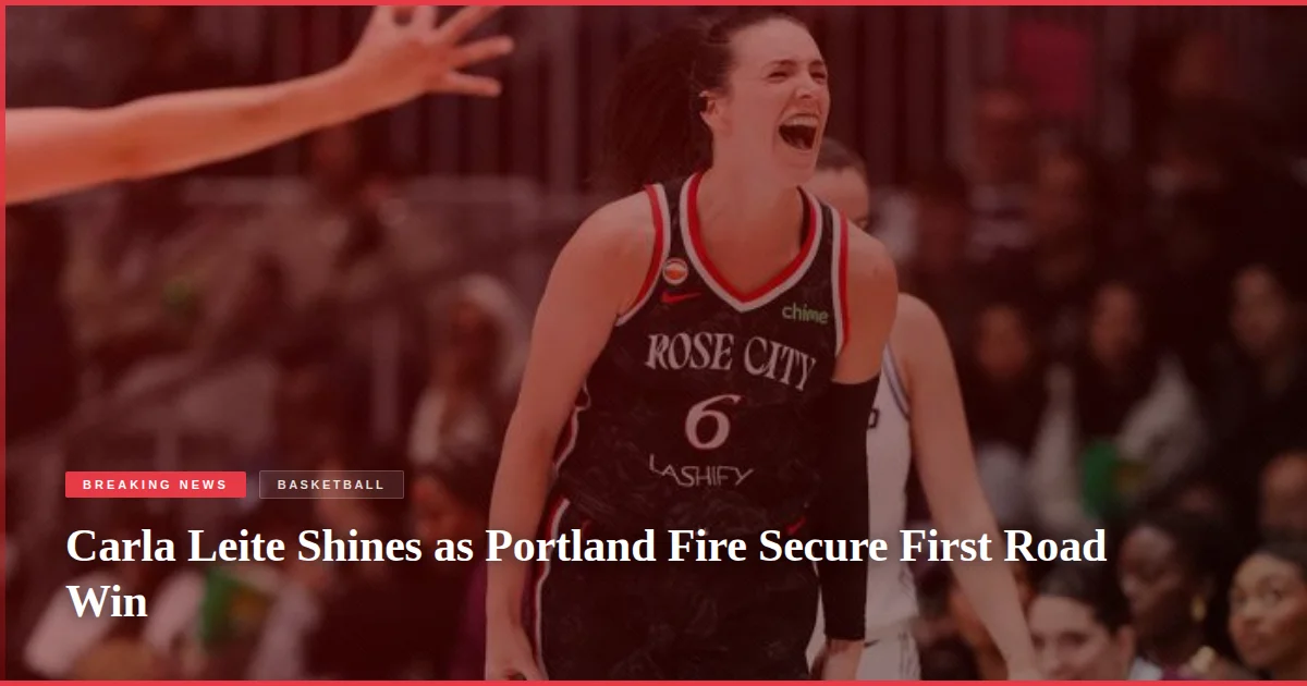 Carla Leite Shines as Portland Fire Secure First Road Win