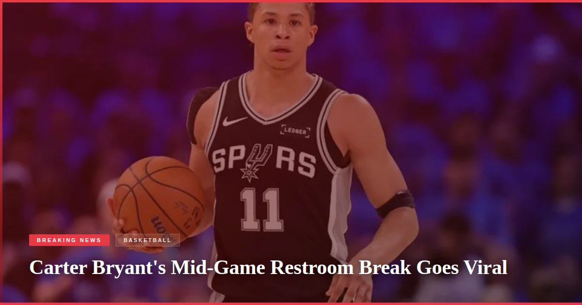 Carter Bryant's Mid-Game Restroom Break Goes Viral
