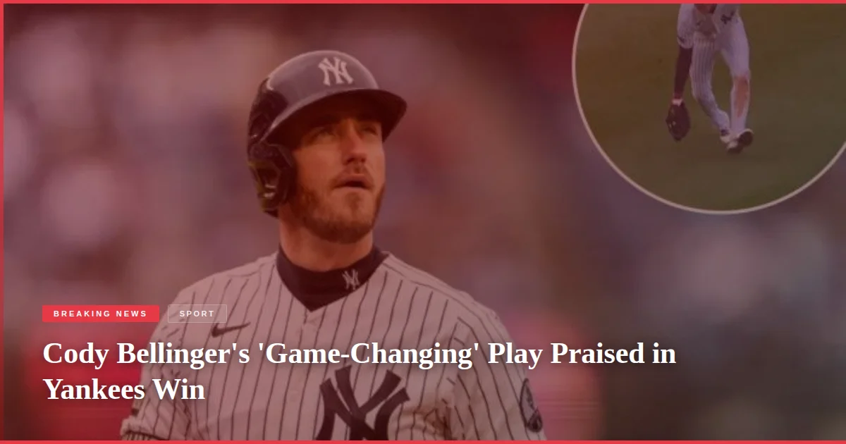 Cody Bellinger's 'Game-Changing' Play Praised in Yankees Win