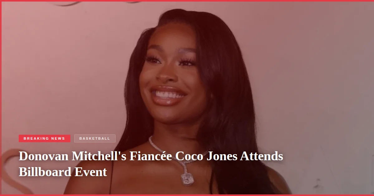 Donovan Mitchell's Fiancée Coco Jones Attends Billboard Event