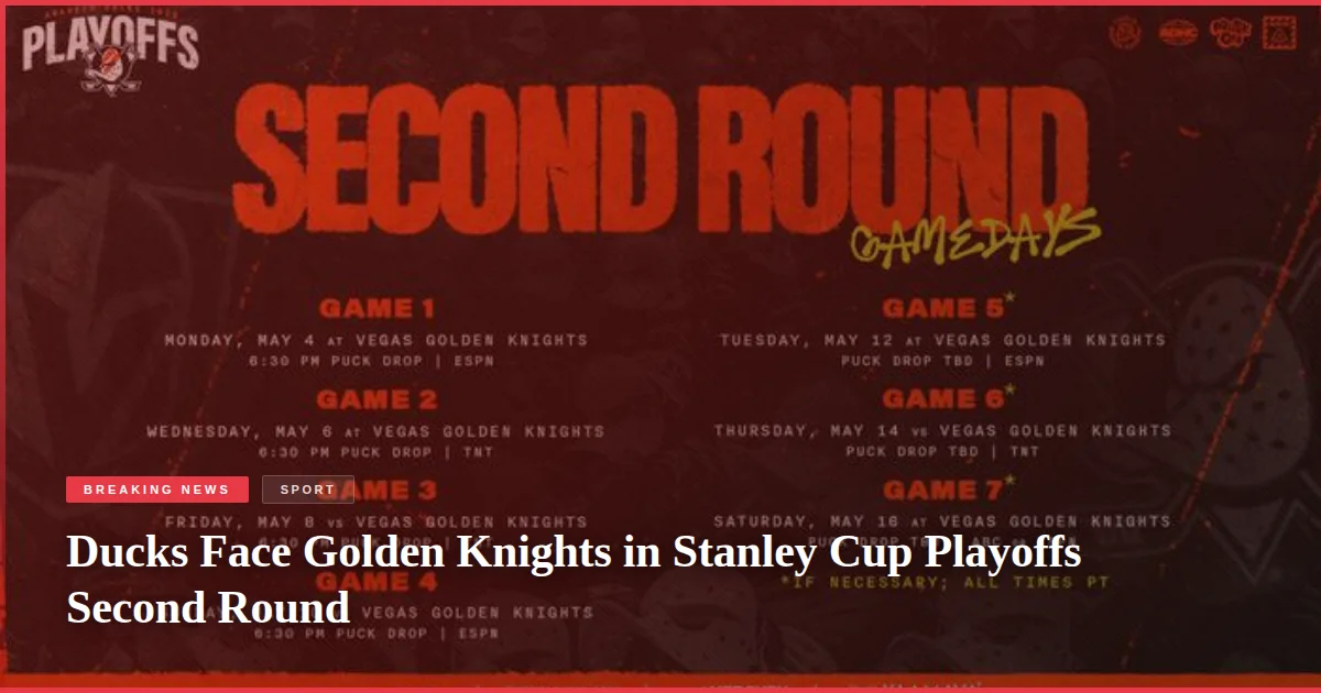 Ducks Face Golden Knights in Stanley Cup Playoffs Second Round