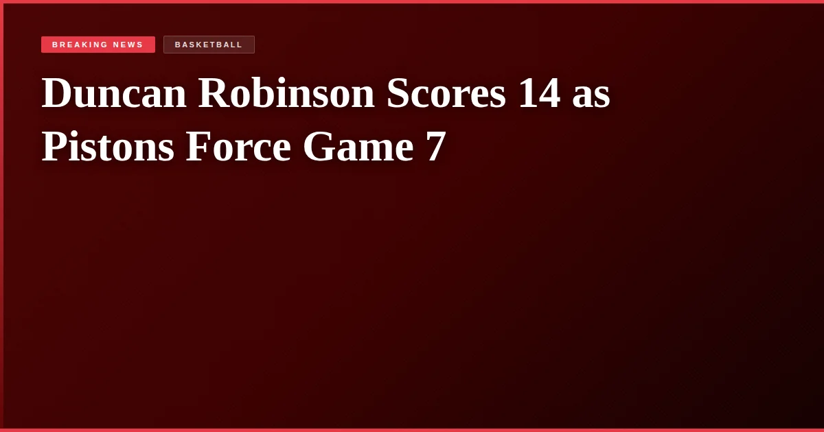 Duncan Robinson Scores 14 as Pistons Force Game 7