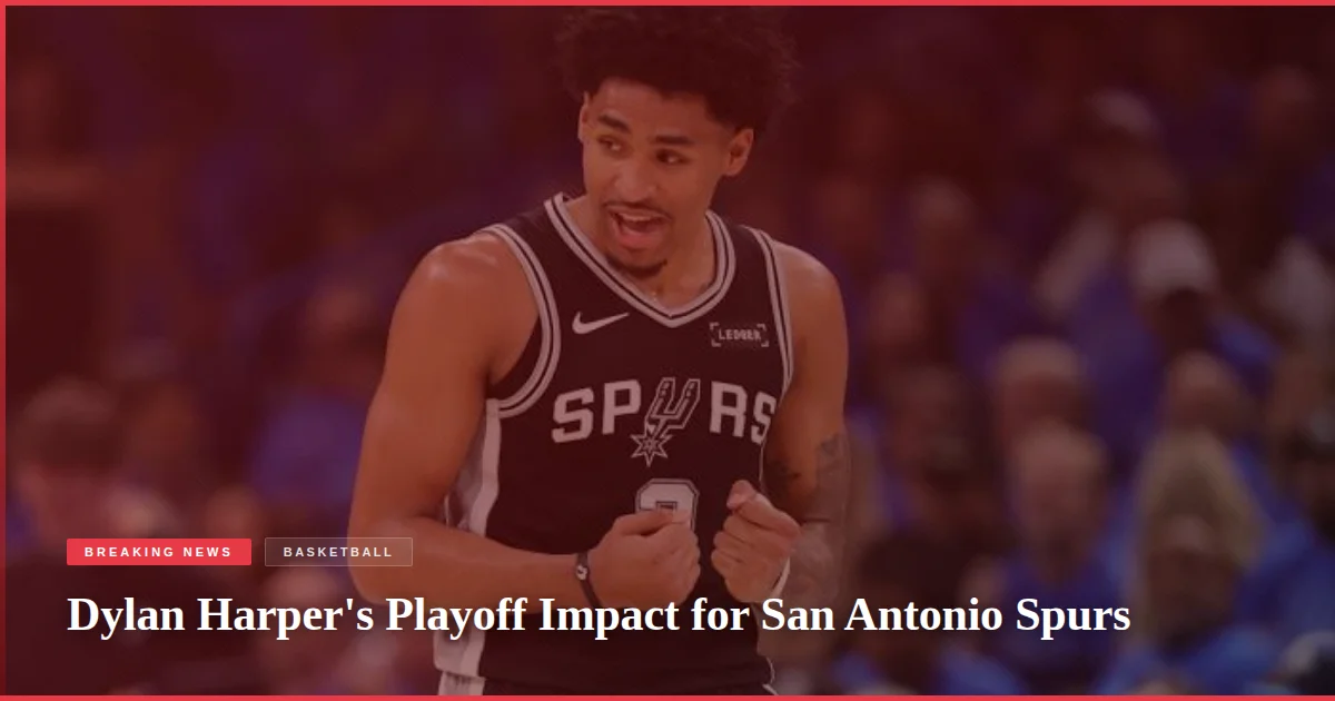 Dylan Harper's Playoff Impact for San Antonio Spurs