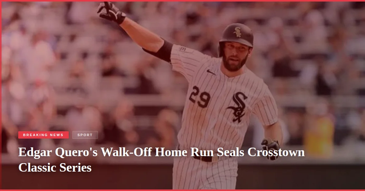 Edgar Quero's Walk-Off Home Run Seals Crosstown Classic Series