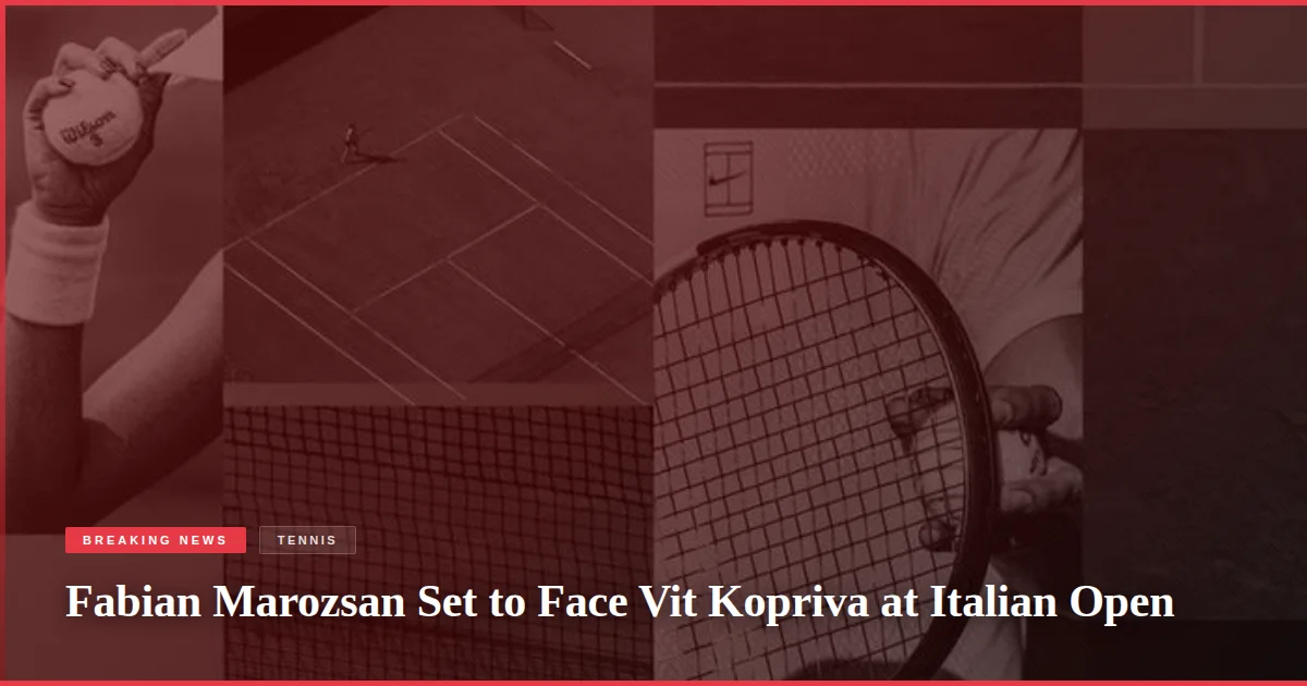 Fabian Marozsan Set to Face Vit Kopriva at Italian Open