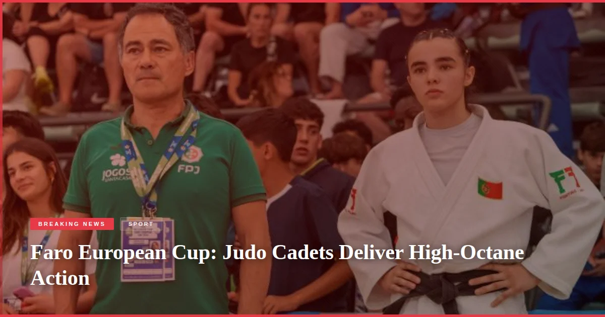 Faro European Cup: Judo Cadets Deliver High-Octane Action