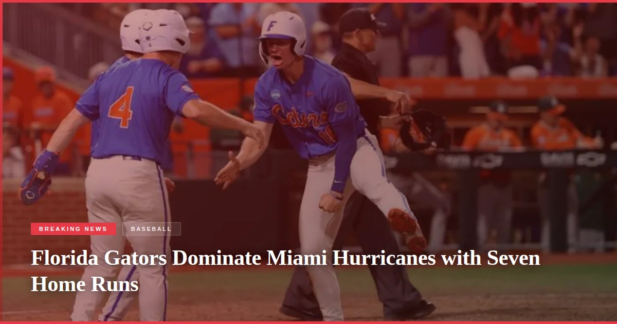 Florida Gators Dominate Miami Hurricanes with Seven Home Runs