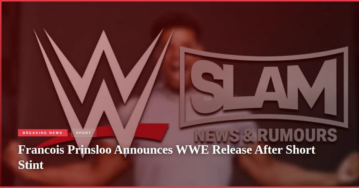 Francois Prinsloo Announces WWE Release After Short Stint