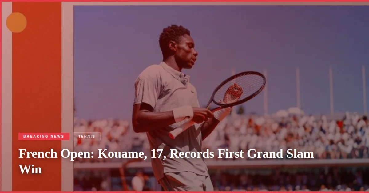 French Open: Kouame, 17, Records First Grand Slam Win