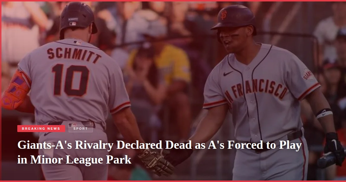 Giants-A's Rivalry Declared Dead as A's Forced to Play in Minor League Park