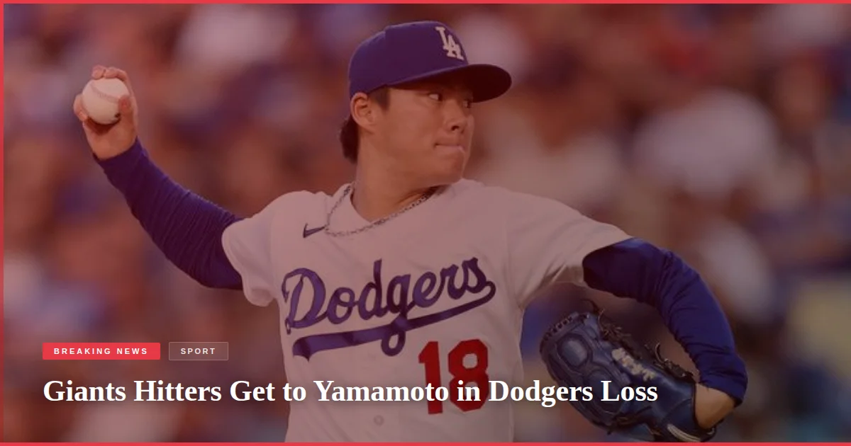 Giants Hitters Get to Yamamoto in Dodgers Loss