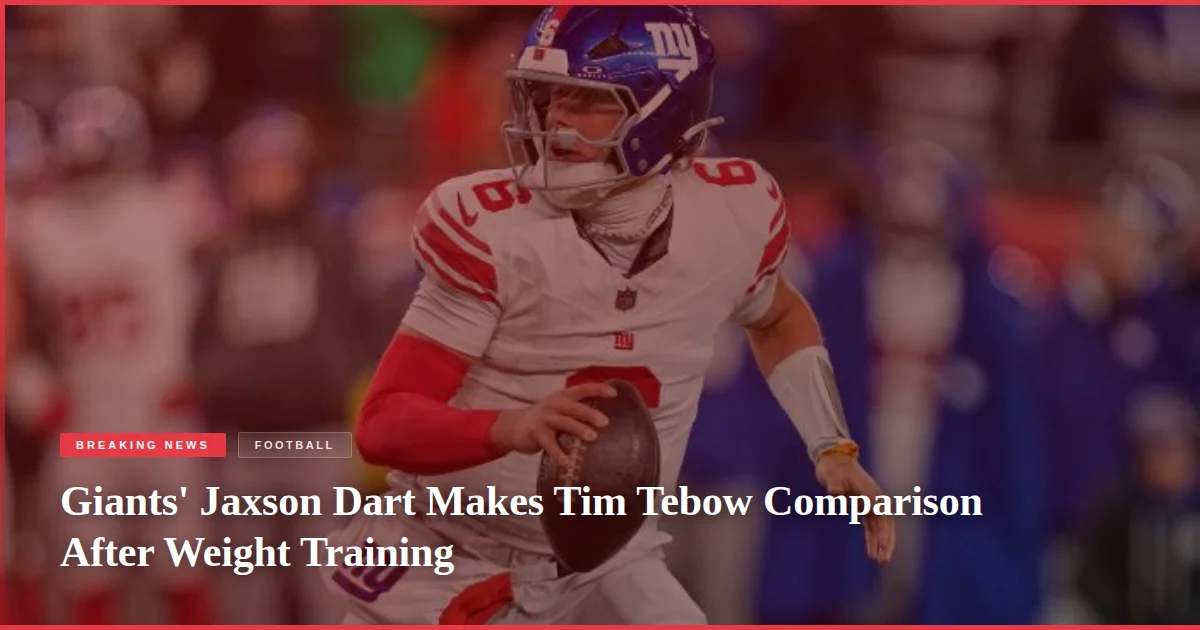 Giants' Jaxson Dart Makes Tim Tebow Comparison After Weight Training