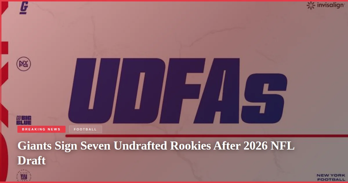 Giants Sign Seven Undrafted Rookies After 2026 NFL Draft