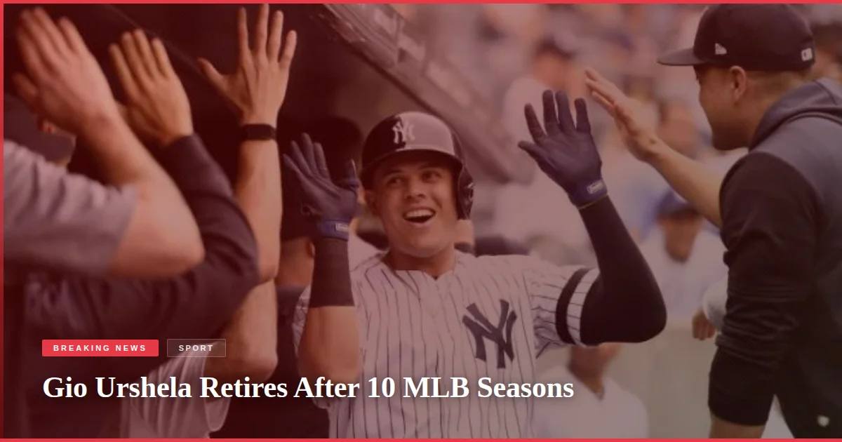 Gio Urshela Retires After 10 MLB Seasons