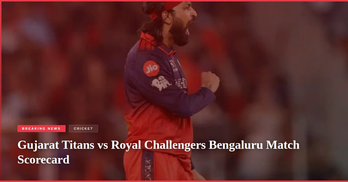 Gujarat Titans vs Royal Challengers Bengaluru Match Scorecard