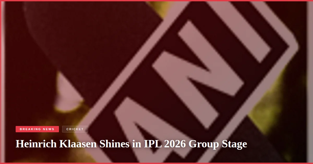 Heinrich Klaasen Shines in IPL 2026 Group Stage