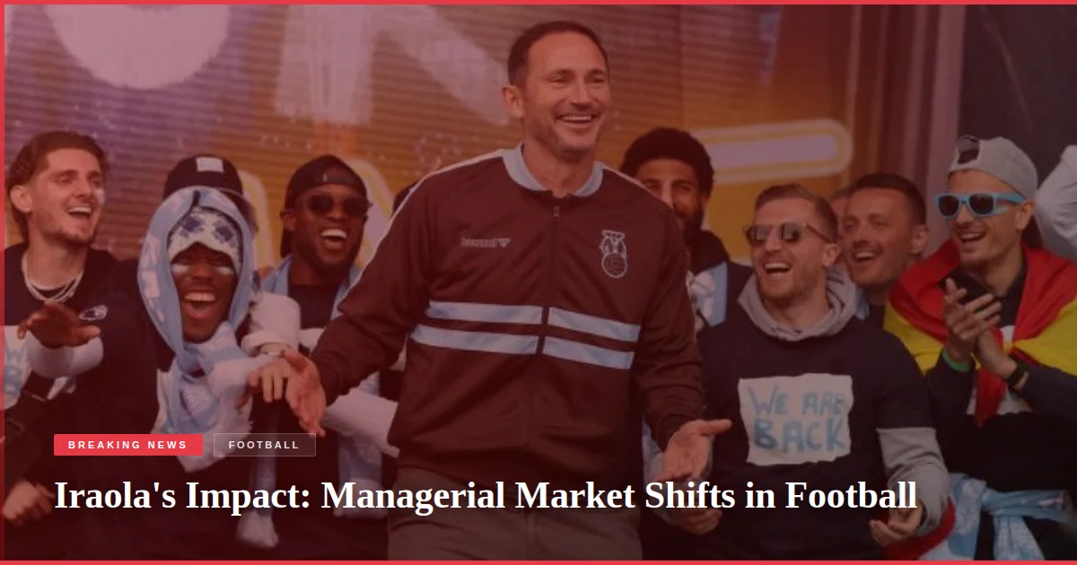 Iraola's Impact: Managerial Market Shifts in Football