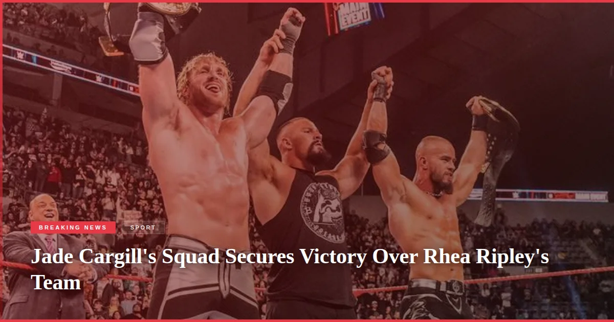 Jade Cargill's Squad Secures Victory Over Rhea Ripley's Team