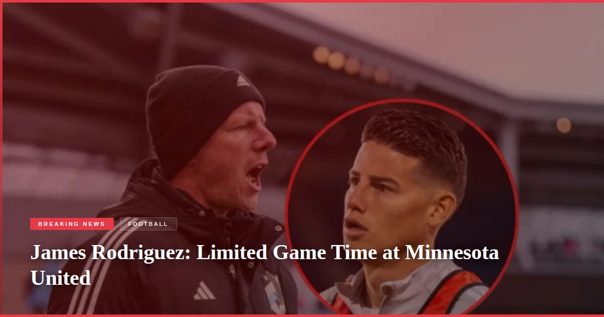 James Rodriguez: Limited Game Time at Minnesota United