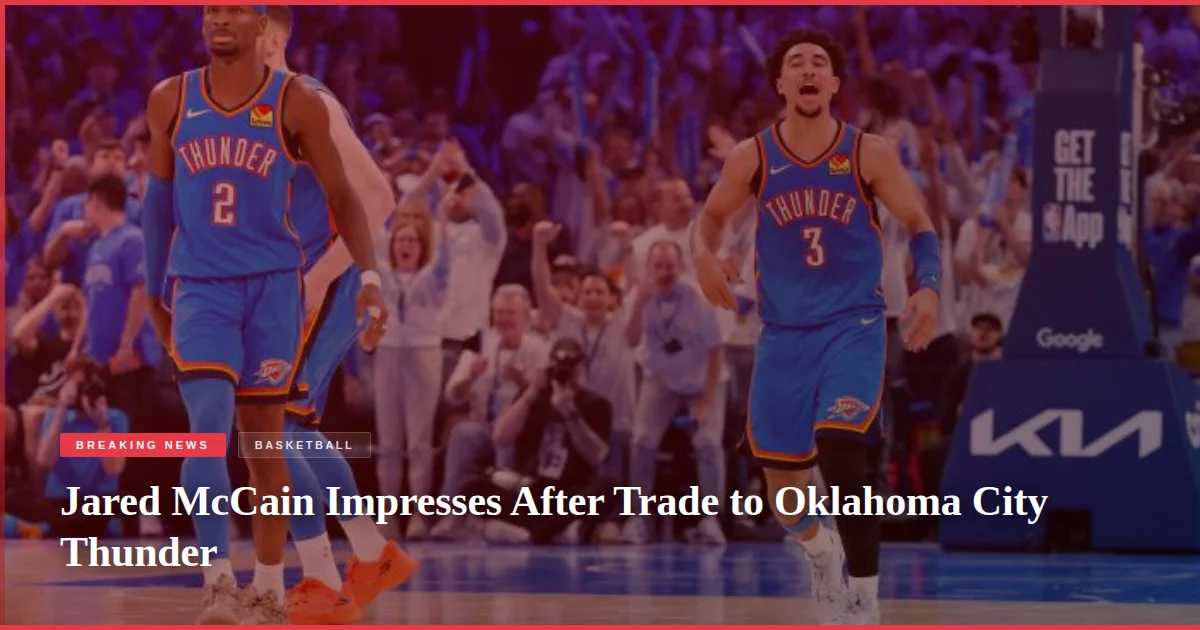 Jared McCain Impresses After Trade to Oklahoma City Thunder