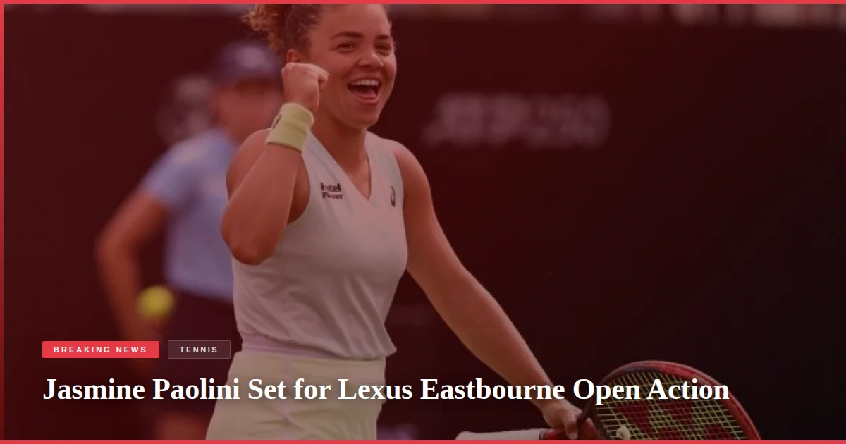 Jasmine Paolini Set for Lexus Eastbourne Open Action